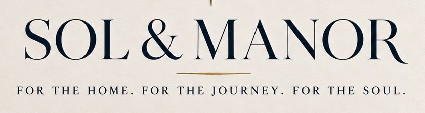 SOL & MANOR — For the home. For the journey. For the soul.